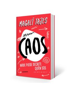 Nadie puede decirte quien sos 'CAOS' de Magalí Tajes