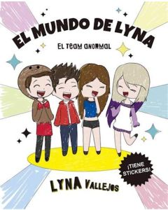 Libro el mundo de lyna el team anormal 'Lyna vallejos'